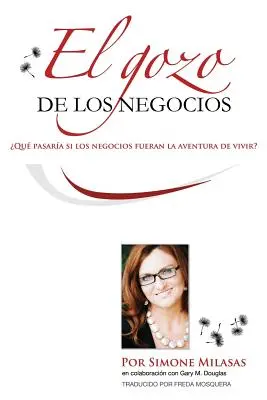 El Gozo de Los Negocios - Joy of Business španielsky - El Gozo de Los Negocios - Joy of Business Spanish
