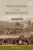 Formovanie moderného štátu - raná priemyselná Británia, 1783 - 1870 - Forging of the Modern State - Early Industrial Britain, 1783-c.1870