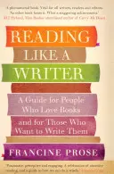 Čítaj ako spisovateľ - príručka pre ľudí, ktorí milujú knihy, a pre tých, ktorí ich chcú písať - Reading Like a Writer - A Guide for People Who Love Books and for Those Who Want to Write Them