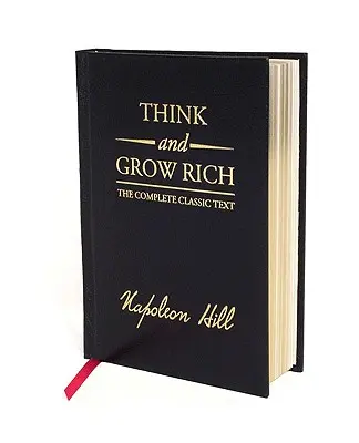 Think and Grow Rich Deluxe Edition: Kompletný klasický text - Think and Grow Rich Deluxe Edition: The Complete Classic Text