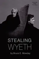 Krádež Wyetha - Stealing Wyeth