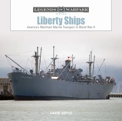 Liberty Ships: Americká obchodná námorná doprava v druhej svetovej vojne - Liberty Ships: America's Merchant Marine Transport in World War II