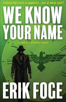 Poznáme tvoje meno: Román o projekte Pegasus - We Know Your Name: A Project Pegasus Novel