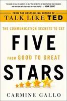 Päť hviezdičiek: Tajomstvo komunikácie, vďaka ktorému sa z dobrých ľudí stanú skvelí - Five Stars: The Communication Secrets to Get from Good to Great