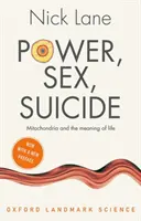 Moc, sex, samovražda: Mitochondrie a zmysel života - Power, Sex, Suicide: Mitochondria and the Meaning of Life