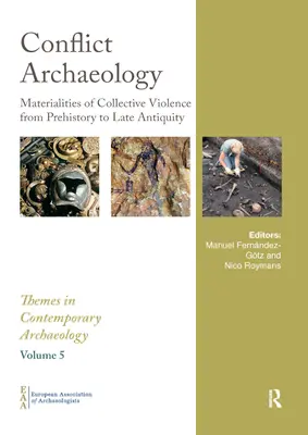 Archeológia konfliktov: Materiálnosť kolektívneho násilia od praveku po neskorú antiku - Conflict Archaeology: Materialities of Collective Violence from Prehistory to Late Antiquity