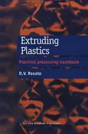 Vytláčanie plastov: Praktická príručka o spracovaní - Extruding Plastics: A Practical Processing Handbook