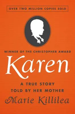 Karen: Pravdivý príbeh, ktorý rozprávala jej matka - Karen: A True Story Told by Her Mother