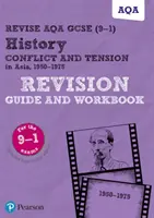 Pearson REVISE AQA GCSE (9-1) History Conflict and tension in Asia Revision Guide and Workbook