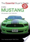 Ford Mustang: Piata generácia / S197 2005-2014 - Ford Mustang: Fifth Generation / S197 2005-2014