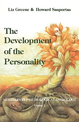 Vývoj osobnosti: Semináre z psychologickej astrológie, 1. diel - The Development of the Personality: Seminars in Psychological Astrology, Vol. 1