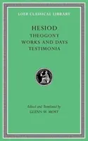 Teogónia. Diela a dni. Testimonia - Theogony. Works and Days. Testimonia