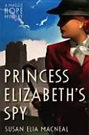 Špión princeznej Alžbety - Princess Elizabeth's Spy