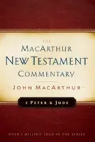 2 Peter a Júda MacArthur New Testament Commentary - 2 Peter and Jude MacArthur New Testament Commentary