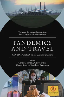 Pandémie a cestovanie: Vplyv Covid-19 na odvetvie cestovného ruchu - Pandemics and Travel: Covid-19 Impacts in the Tourism Industry