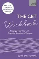 Pracovný zošit CBT: Pomocou CBT zmeníte svoj život - The CBT Workbook: Use CBT to Change Your Life