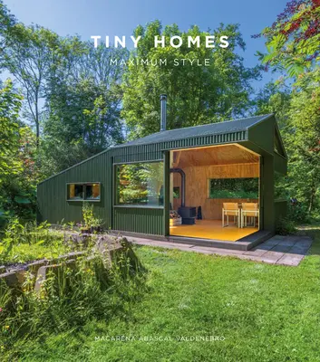 Drobné domčeky: Maximálny štýl - Tiny Homes: Maximum Style