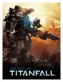 Umenie hry Titanfall - The Art of Titanfall