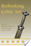 Prehodnotenie keltského umenia - Rethinking Celtic Art