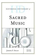 Historický slovník duchovnej hudby, druhé vydanie - Historical Dictionary of Sacred Music, Second Edition