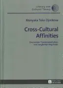 Medzikultúrne príbuznosti; Emersonov transcendentalizmus a Senghorova negrituda - Cross-Cultural Affinities; Emersonian Transcendentalism and Senghorian Negritude