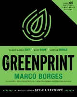 Greenprint - Rastlinná strava, najlepšie telo, lepší svet - Greenprint - Plant-Based Diet, Best Body, Better World