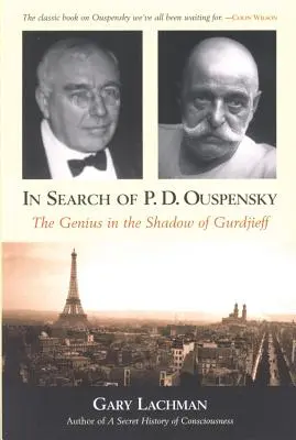 Pri hľadaní P. D. Uspenského: Génius v tieni Gurdžieva - In Search of P. D. Ouspensky: The Genius in the Shadow of Gurdjieff