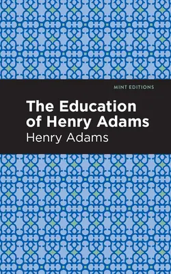 Vzdelanie Henryho Adamsa - The Education of Henry Adams