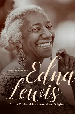 Edna Lewisová: Za stolom s americkým originálom - Edna Lewis: At the Table with an American Original