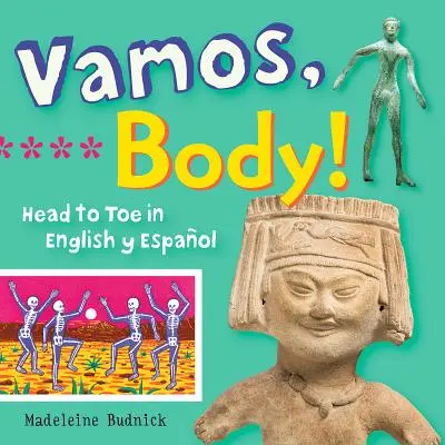 Vamos, telo! Od hlavy po päty v angličtine Y Espaol - Vamos, Body!: Head to Toe in English Y Espaol