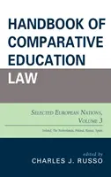 Príručka porovnávacieho školského práva: Vybrané európske štáty, zväzok 3 - Handbook of Comparative Education Law: Selected European Nations, Volume 3