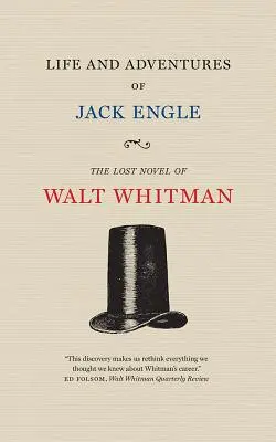 Život a dobrodružstvá Jacka Engla: Príbeh z New Yorku v súčasnosti, v ktorom čitateľ nájde niektoré známe postavy - Life and Adventures of Jack Engle: An Auto-Biography; A Story of New York at the Present Time in Which the Reader Will Find Some Familiar Characters
