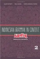 Indonézska gramatika v súvislostiach: Asyik Berbahasa Indonesia, Volume 2 - Indonesian Grammar in Context: Asyik Berbahasa Indonesia, Volume 2