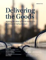 Dodávanie tovaru: Využitie rozvíjajúcej sa ropnej infraštruktúry v Severnej Amerike - Delivering the Goods: Making the Most of North America's Evolving Oil Infrastructure