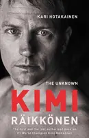 Neznámy Kimi Raikkonen - Unknown Kimi Raikkonen
