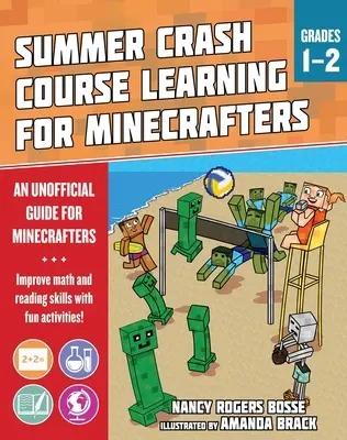 Letný vzdelávací kurz pre Minecrafterov: Zlepšite si základné predmetové zručnosti pomocou zábavných aktivít - Summer Learning Crash Course for Minecrafters: Grades 1-2: Improve Core Subject Skills with Fun Activities