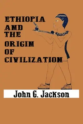Etiópia a pôvod civilizácie - Ethiopia and the Origin of Civilization