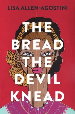 Chlieb, ktorý miesi diabol - The Bread the Devil Knead