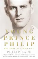 Mladý princ Philip - jeho búrlivý raný život - Young Prince Philip - His Turbulent Early Life