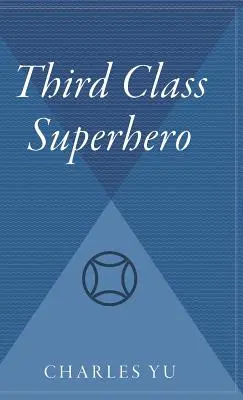 Superhrdina tretej triedy - Third Class Superhero
