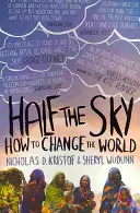 Polovica neba - Ako zmeniť svet - Half The Sky - How to Change the World