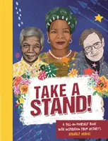 Postavte sa! Vydajte inšpiratívnu knihu o vašich hrdinoch a o vás - Take a Stand!: An Inspirational Fill-In Book about Your Heroes and You