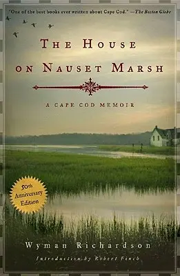 Dom na Nauset Marsh: A Cape Cod Memoir - House on Nauset Marsh: A Cape Cod Memoir