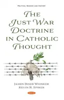 Doktrína spravodlivej vojny v katolíckom myslení - Just War Doctrine in Catholic Thought
