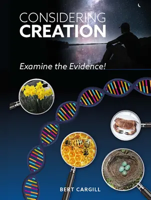 Uvažovanie o tvorbe: Preskúmajte dôkazy - Considering Creation: Examine the Evidence
