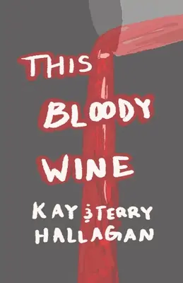 Toto krvavé víno - This Bloody Wine