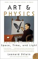 Umenie a fyzika: Paralelné vízie v priestore, čase a svetle - Art & Physics: Parallel Visions in Space, Time, and Light
