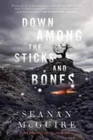 Dolu medzi palicami a kosťami - Down Among the Sticks and Bones