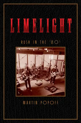 Limelight: Rush v 80. rokoch - Limelight: Rush in the '80s