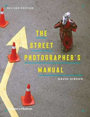 Príručka pouličného fotografa - The Street Photographer's Manual